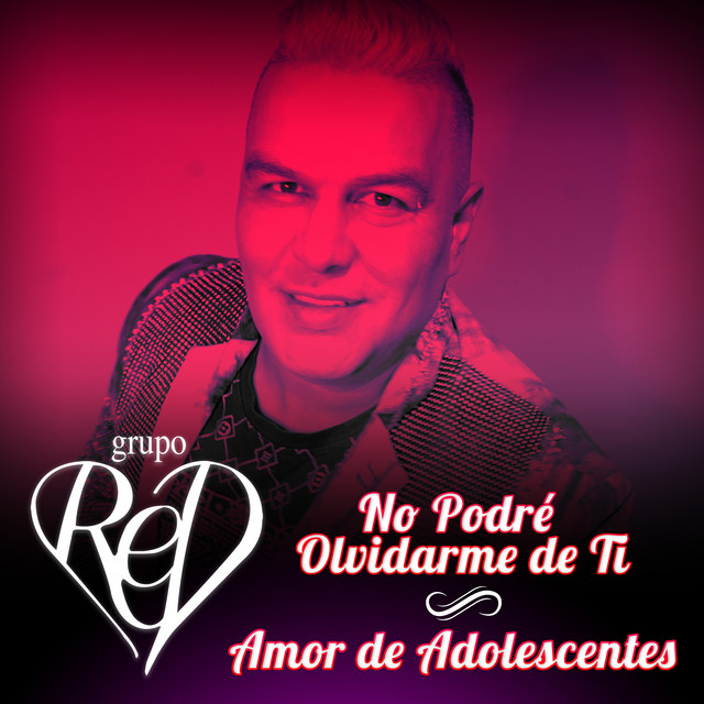Grupo Red - No Podr� Olvidarme De Ti / Amor de Adolescentes - SINGLE