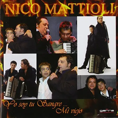Nico Mattioli - YO SOY TU SANGRE...MI VIEJO