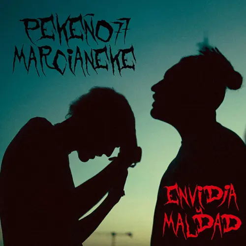 Peke�o 77 - ENVIDIA Y MALDAD (FT. MARCIANEKE) - SINGLE