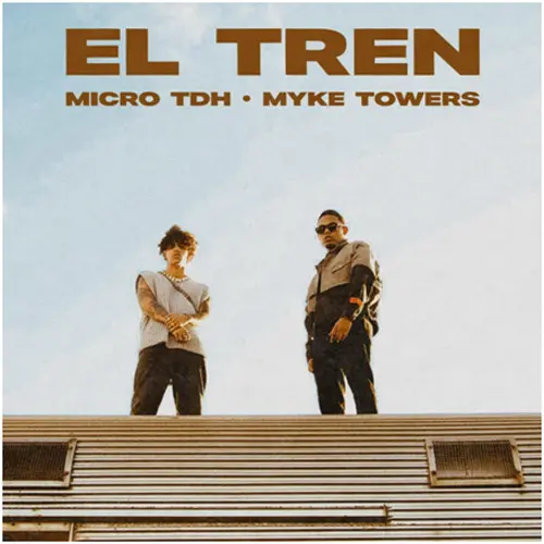 Micro TDH - EL TREN (FT. MYKE TOWERS) - SINGLE