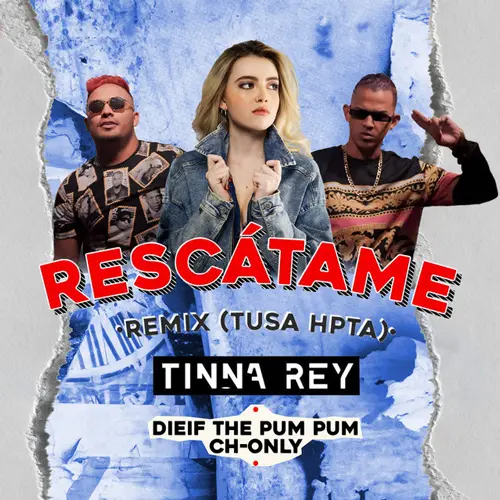 Tinna Rey - RESC�TAME (REMIX TUSA HPTA) - SINGLE