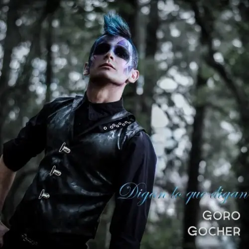 Goro Gocher - DIGAN LO QUE DIGAN - SINGLE