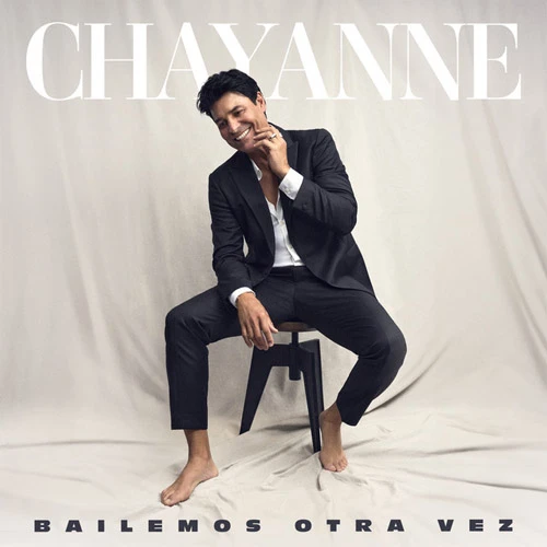 Chayanne - BAILEMOS OTRA VEZ