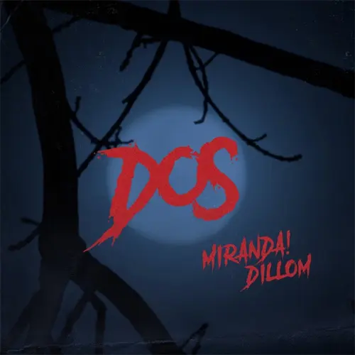 Miranda! - DOS (FT. DILLOM) - SINGLE