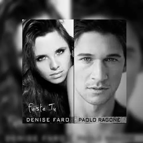 Denise Faro - FUISTE TU (FT. PAOLO RAGONE) - SINGLE