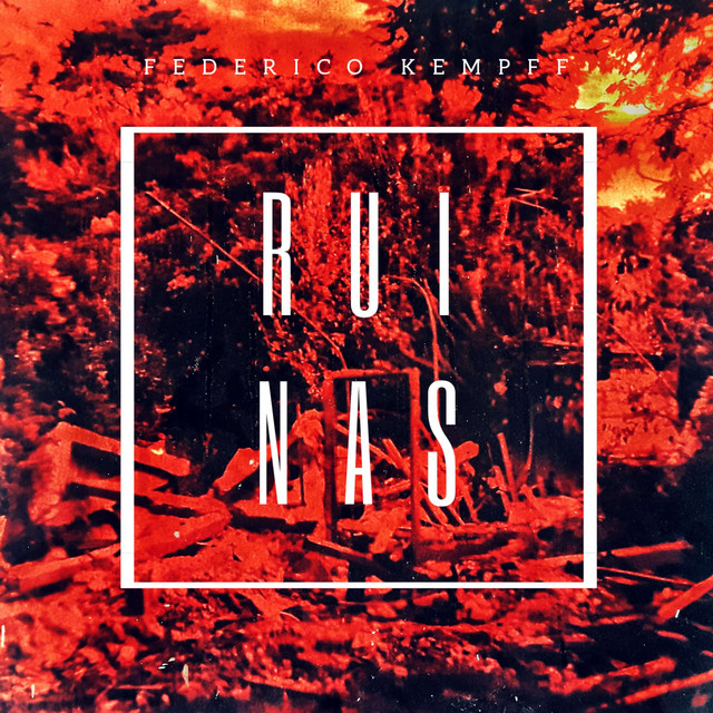 Federico Kempff - Ruinas - SINGLE