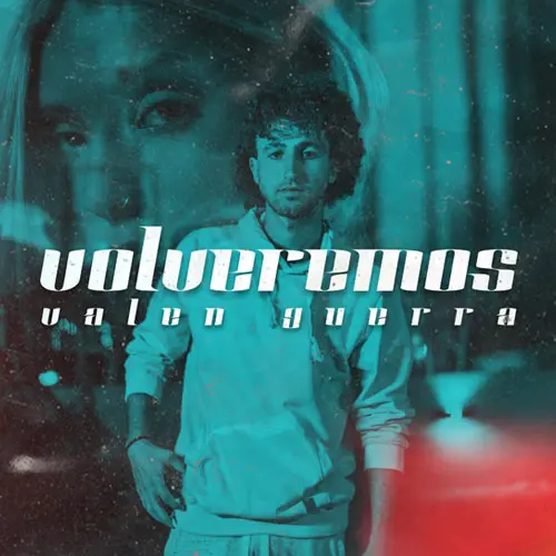 Valen Guerra - VOLVEREMOS - SINGLE