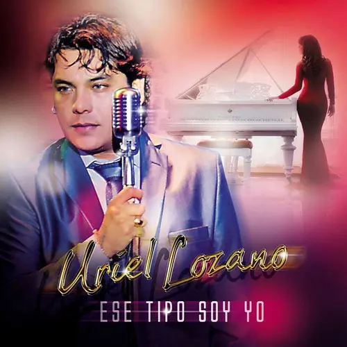 Uriel Lozano - ESE TIPO SOY YO 
