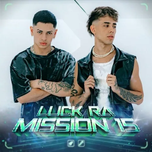 Alan Gmez - LUCK RA | MISSION 15 - SINGLE 