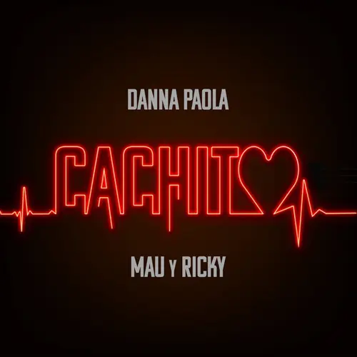 Danna Paola - CACHITO (FT. MAU Y RICKY) - SINGLE