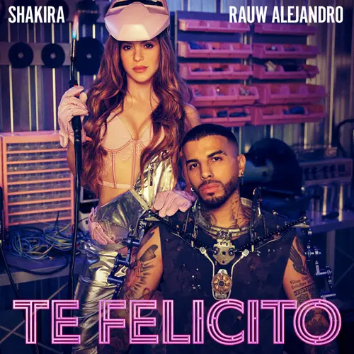 Rauw Alejandro - TE FELICITO (FT. SHAKIRA) - SINGLE