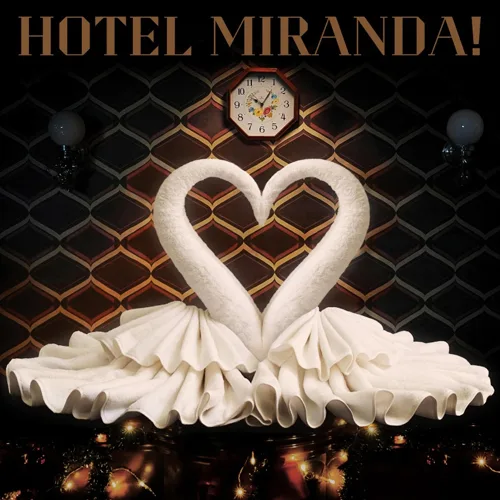 Miranda! - HOTEL MIRANDA!