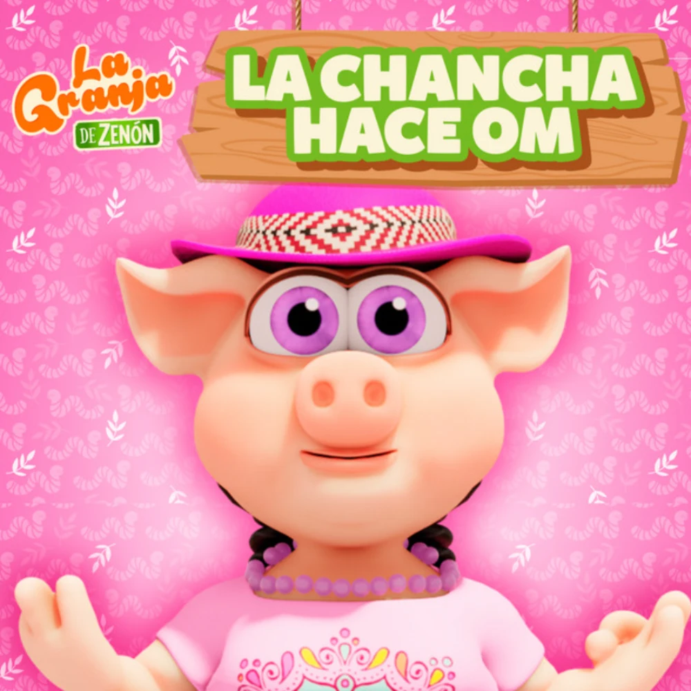 La Granja de Zen�n - LA CHANCHA HACE OM - SINGLE