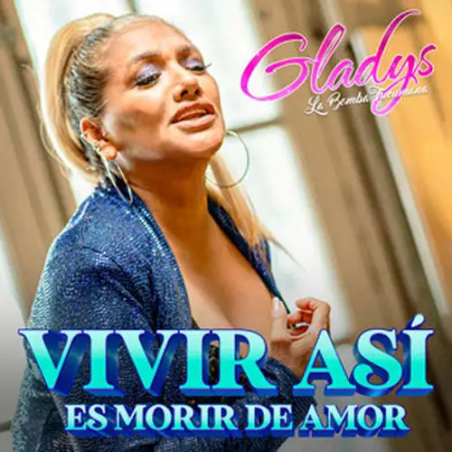 Gladys La Bomba Tucumana - VIVIR AS� ES MORIR DE AMOR - SINGLE