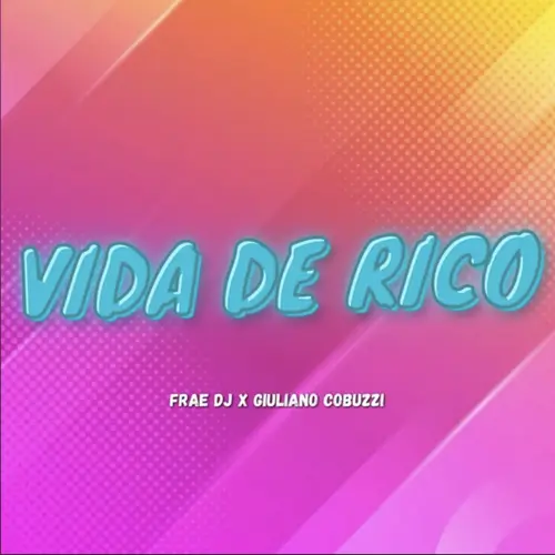 Giuli DJ (Giuliano Cobuzzi) - VIDA DE RICO (REMIX) - SINGLE