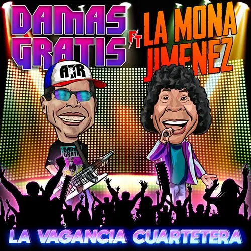 Pablo Lescano / Damas Gratis - VAGANCIA CUARTETERA (FT. LA MONA JIMNEZ) - SINGLE