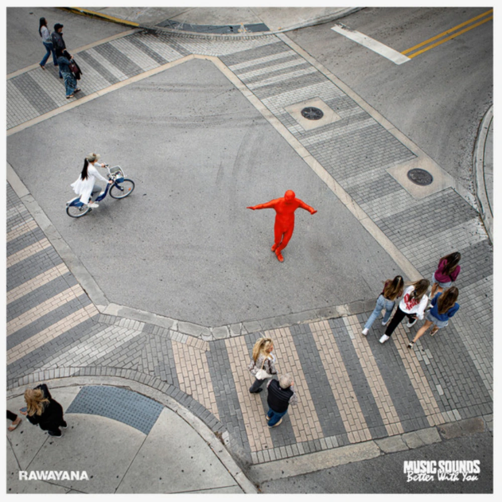 Rawayana - MUSIC SOUNDS BETTER WITH YOU - SINGLE