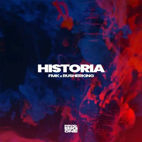 Rusherking - HISTORIA (FMK / RUSHERKING) - SINGLE