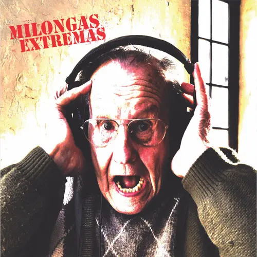 Milongas Extremas - MILONGAS EXTREMAS