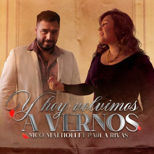 Nico Mattioli - Y HOY VOLVIMOS A VERNOS - SINGLE 