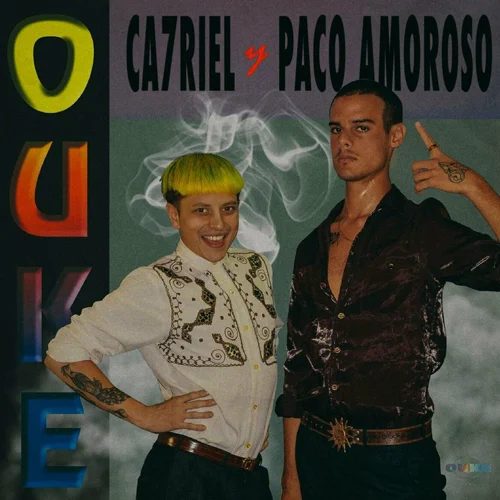Ca7riel y Paco Amoroso - OUKE - SINGLE