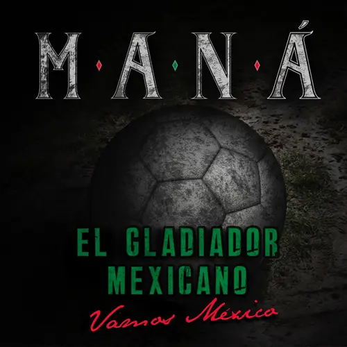 Man - EL GLADIADOR MEXICANO (VAMOS MXICO) - SINGLE