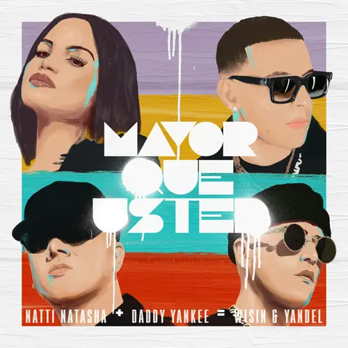Daddy Yankee - MAYOR QUE USTED (FT. NATTY NATASHA / WISIN & YANDEL) - SINGLE