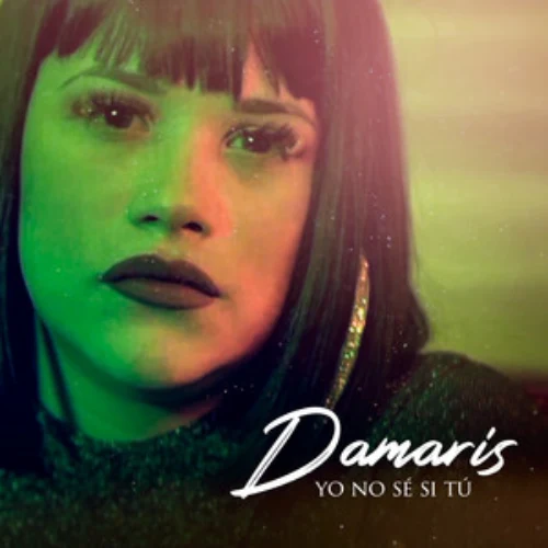 Damaris (Damaris Melina) - YO NO S� SI T� - SINGLE