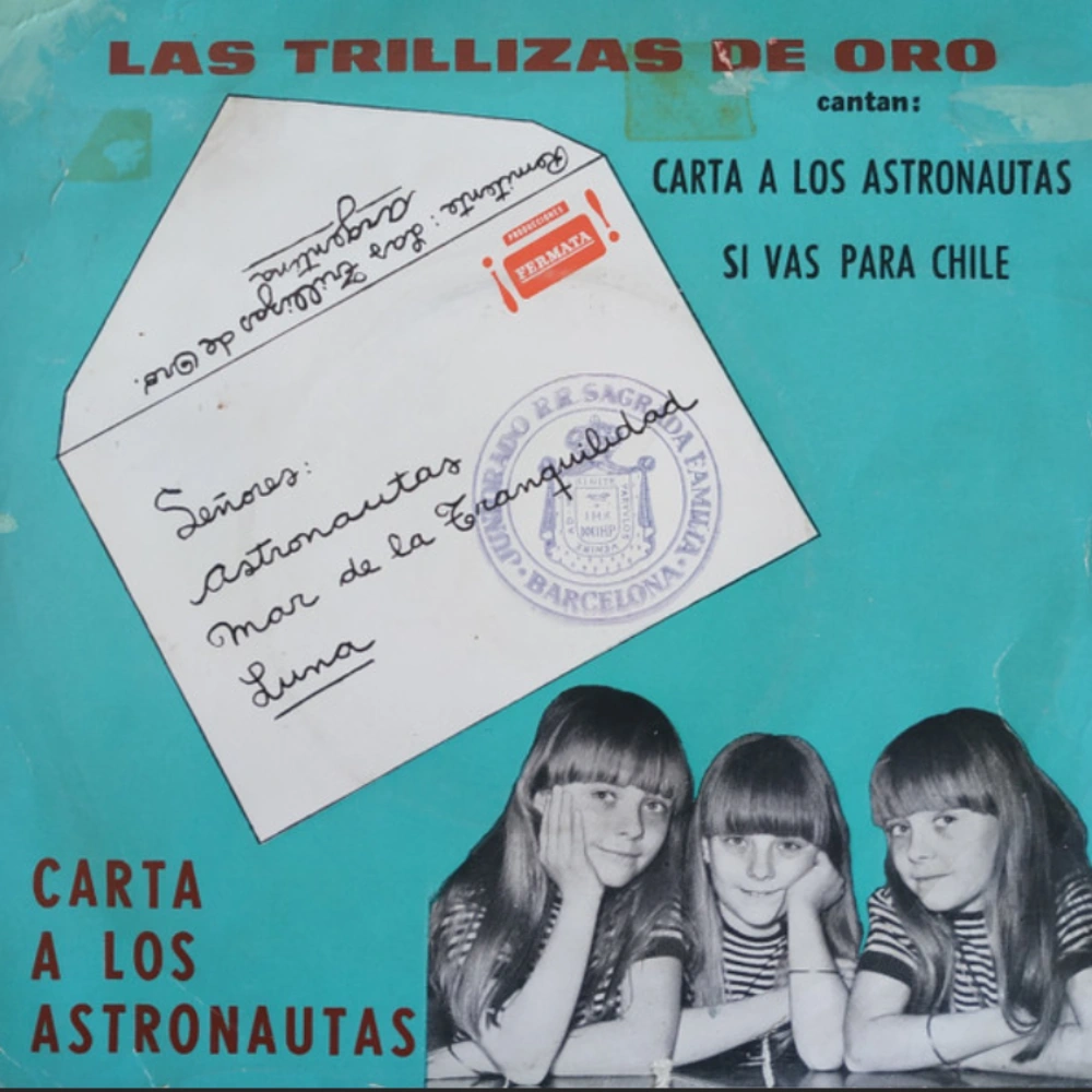 Las Trillizas de Oro - CARTA A LOS ASTRONAUTAS / SI VAS PARA CHILE - SINGLE