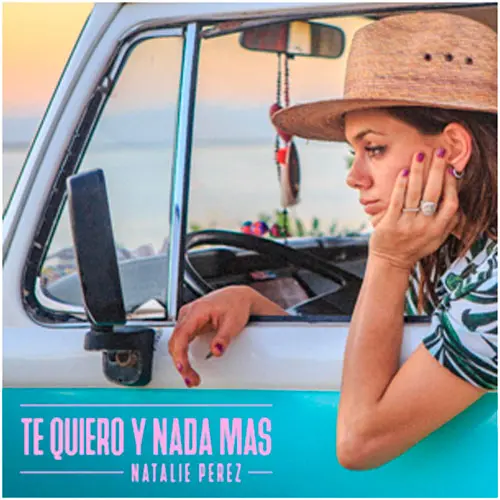 Natalie Prez - TE QUIERO Y NADA MS - SINGLE