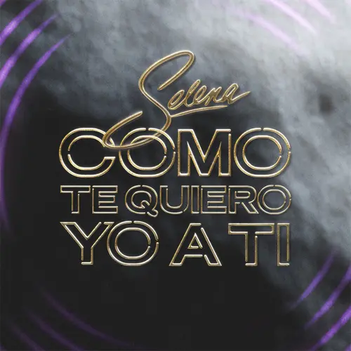 Selena - COMO TE QUIERO YO A TI (REGIONAL MEXICAN VERSION) - SINGLE