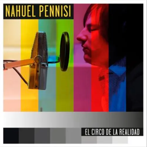 Nahuel Pennisi - EL CIRCO DE LA REALIDAD - SINGLE