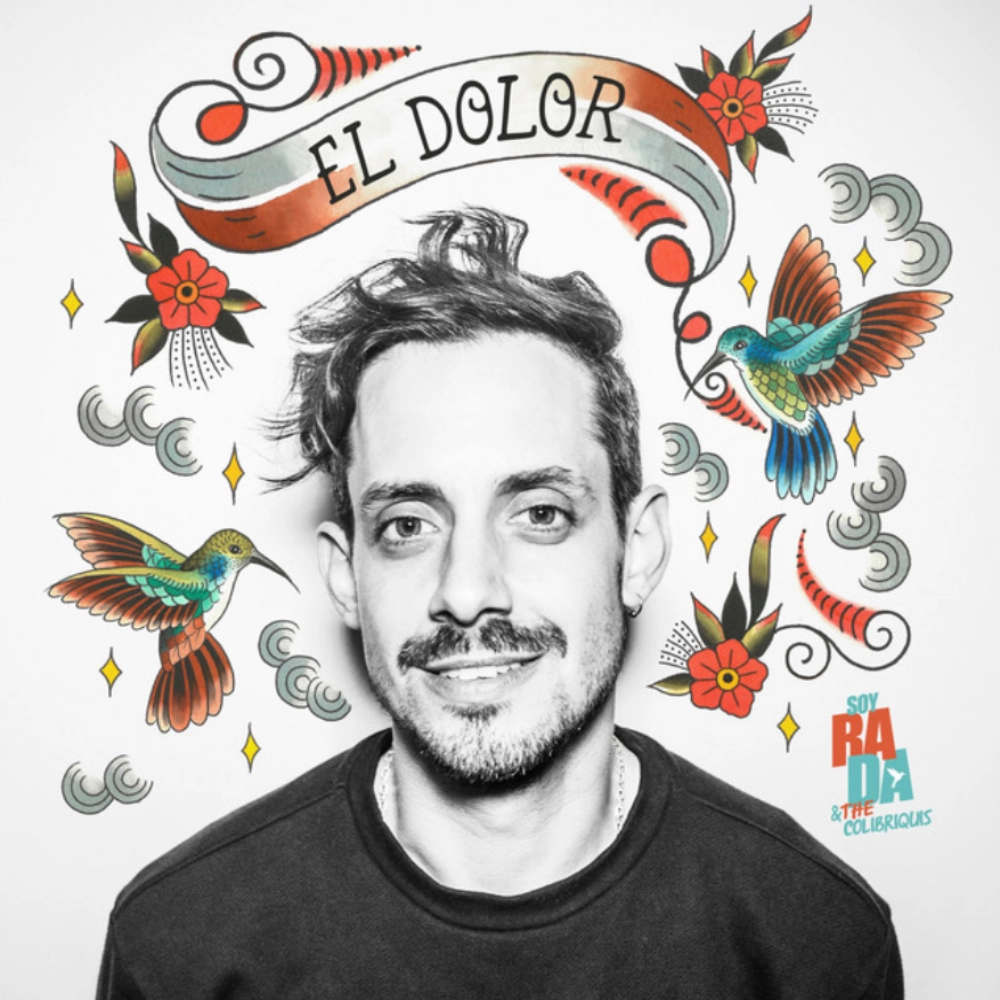 Soy Rada and The Colibriquis - EL DOLOR - SINGLE