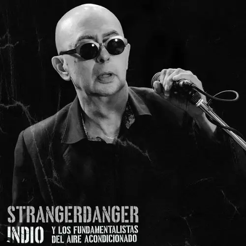 Indio Solari - STRANGERDANGER EN VIVO (FT. LOS FUNDAMENTALISTAS DEL AIRE ACONDICIONADO) - SINGLE