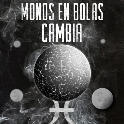 Monos en Bolas - CAMBIA - SINGLE