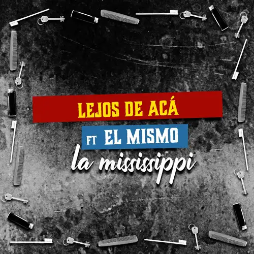 La Mississippi - LEJOS DE AC - SINGLE