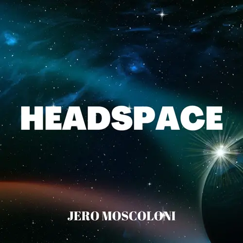 Jero Moscoloni - HEADSPACE - SINGLE