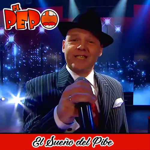 El Pepo - EL SUEO DEL PIBE (VERSIN EL PEPO) - SINGLE