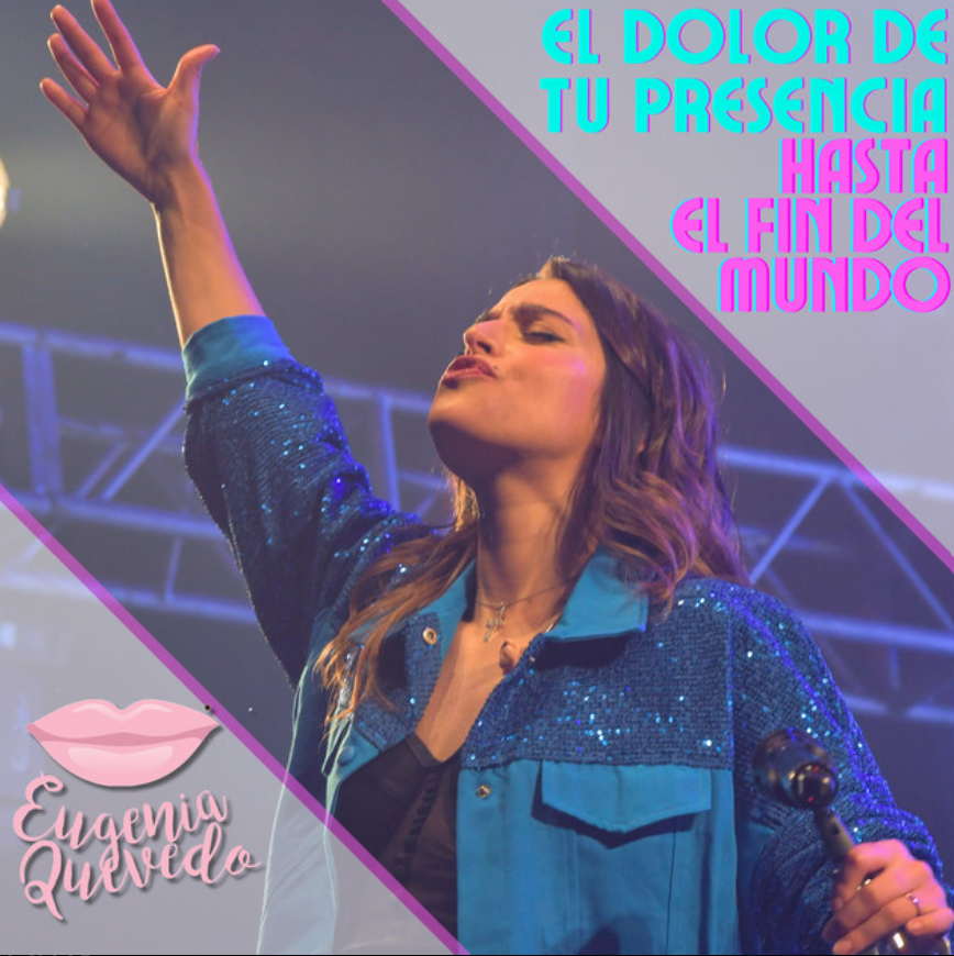 Eugenia Quevedo - EL DOLOR DE TU PRESENCIA / HASTA EL FIN DEL MUNDO - SINGLE