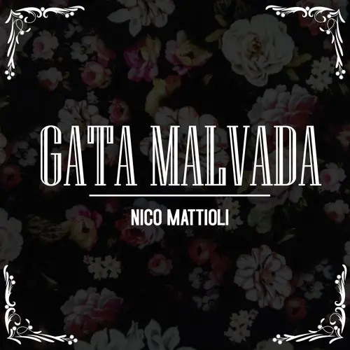 Nico Mattioli - GATA MALVADA (EN VIVO) - SINGLE