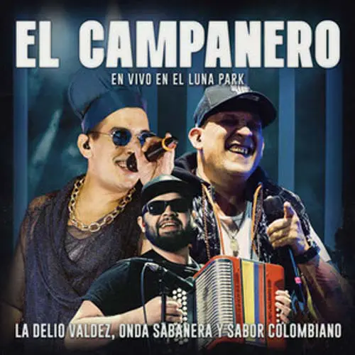 La Delio Valdez - EL CAMPANERO (EN VIVO EN EL LUNA PARK) - SINGLE