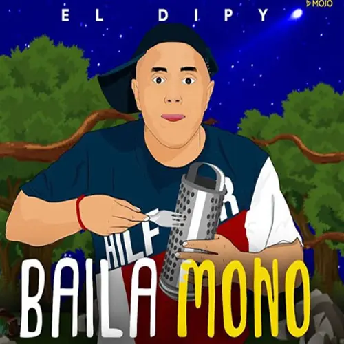 El Dipy - BAILA MONO - SINGLE