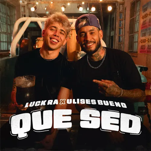 Luck Ra - QUE SED - SINGLE