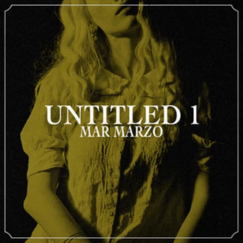 Mar Marzo - UNTITLED 1 - SINGLE