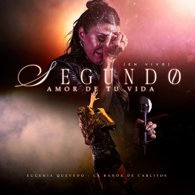 Eugenia Quevedo - Segundo Amor De Tu Vida (En Vivo) - SINGLE