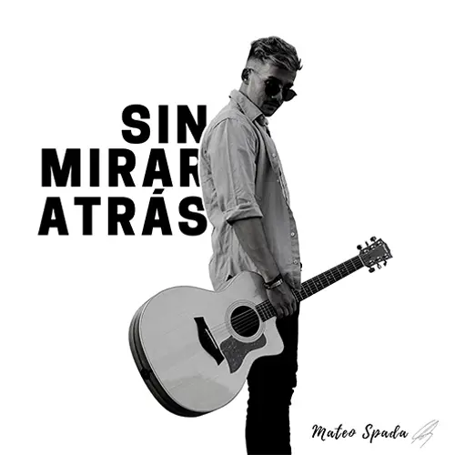 Mateo Spada - SIN MIRAR ATR�S - SINGLE