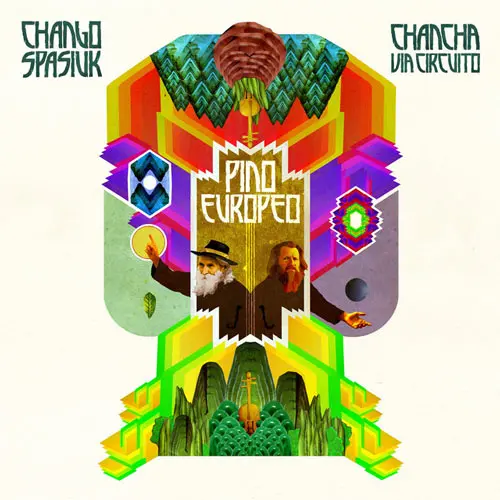 Chango Spasiuk - PINO EUROPEO (CHANGO SPASIUK / CHANCHA VIA CIRCUITO)