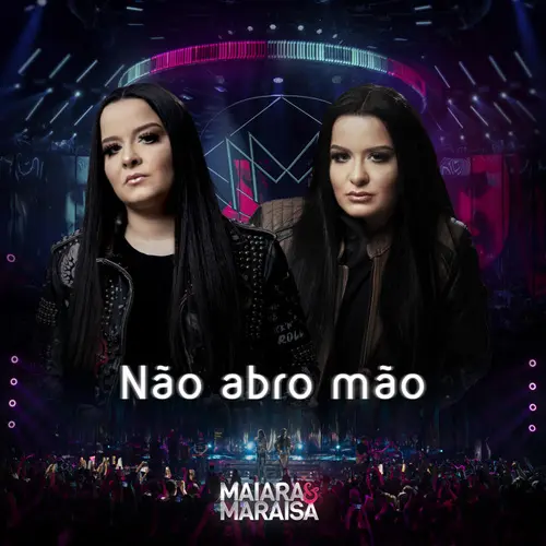 Maiara & Maraisa - N�O ABRO M�O - SINGLE