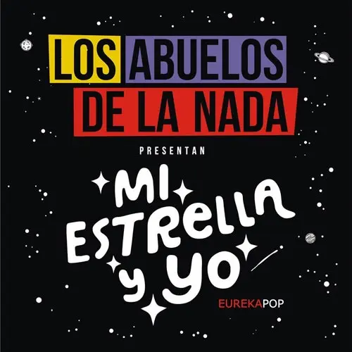 Los Abuelos de la nada - MI ESTRELLA Y YO - SINGLE