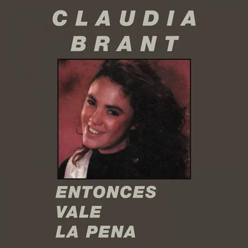 Claudia Brant - ENTONCES VALE LA PENA